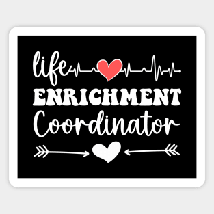 Funny Life Enrichment Coordinator Appreciation Day Magnet